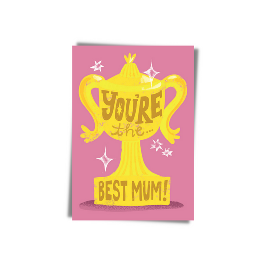 GREETING CARD: You're the Best Mum Trophy