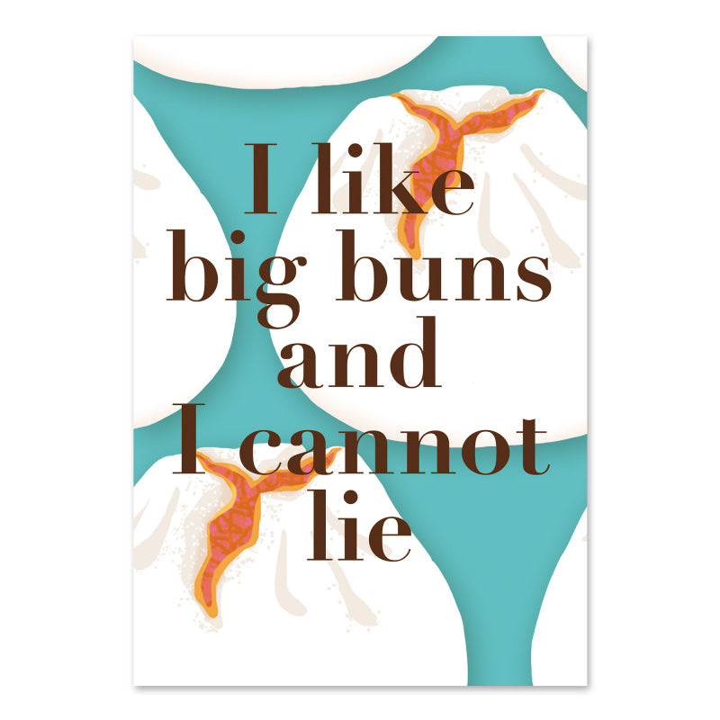 GREETING CARD: - I Like Big Buns